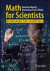 Math for Scientists: Refreshing the Essentials 2017 1st ed. 2017 цена и информация | Книги по экономике | 220.lv