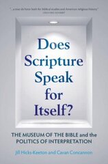 Does Scripture Speak for Itself? : The Museum of the Bible and the Politics of Interpretation cena un informācija | Stāsti, noveles | 220.lv