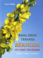 Baha ziedu terapija bērniem un viņu vecākiem (Otrais pārstrādātais un papildinātais izdevums) cena un informācija | Enciklopēdijas, uzziņu literatūra | 220.lv