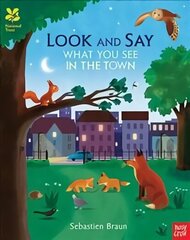 National Trust: Look and Say What You See in the Town cena un informācija | Grāmatas mazuļiem | 220.lv