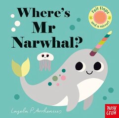 Where's Mr Narwhal? cena un informācija | Grāmatas mazuļiem | 220.lv