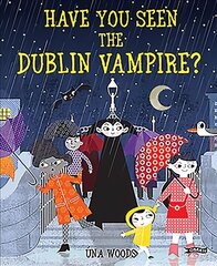 Have You Seen the Dublin Vampire? цена и информация | Книги для самых маленьких | 220.lv