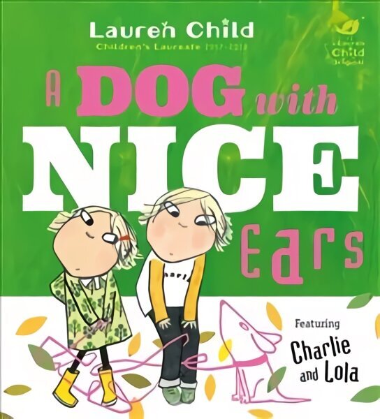 Charlie and Lola: A Dog With Nice Ears cena un informācija | Grāmatas mazuļiem | 220.lv