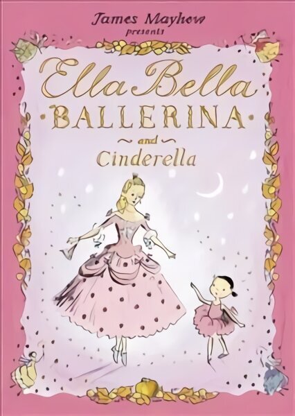Ella Bella Ballerina and Cinderella цена и информация | Grāmatas mazuļiem | 220.lv
