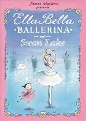 Ella Bella Ballerina and Swan Lake cena un informācija | Grāmatas mazuļiem | 220.lv