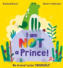 I Am NOT a Prince цена и информация | Книги для самых маленьких | 220.lv