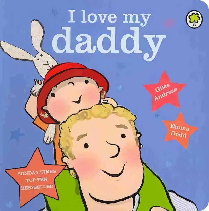 I Love My Daddy Board Book: Board Book цена и информация | Grāmatas mazuļiem | 220.lv