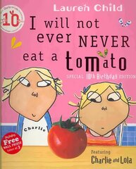 Charlie and Lola: I Will Not Ever Never Eat A Tomato: Board Book cena un informācija | Grāmatas mazuļiem | 220.lv