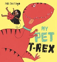 My Pet T-Rex цена и информация | Книги для самых маленьких | 220.lv