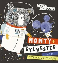 Monty and Sylvester A Tale of Everyday Astronauts цена и информация | Книги для малышей | 220.lv