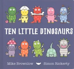 Ten Little Dinosaurs Board Book: Board Book цена и информация | Книги для малышей | 220.lv