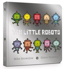 Ten Little Robots Board Book цена и информация | Книги для малышей | 220.lv