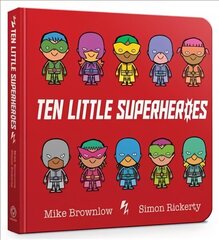Ten Little Superheroes Board Book: Board Book cena un informācija | Grāmatas mazuļiem | 220.lv