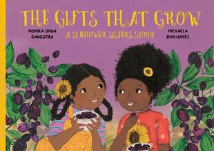 Gifts That Grow: A Sunflower Sisters Story цена и информация | Книги для самых маленьких | 220.lv