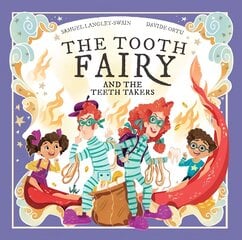 Tooth Fairy and The Teeth Takers цена и информация | Книги для самых маленьких | 220.lv