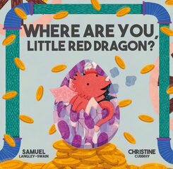 Where Are You Little Red Dragon? цена и информация | Книги для самых маленьких | 220.lv
