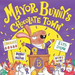 Mayor Bunny's Chocolate Town 1 цена и информация | Книги для самых маленьких | 220.lv