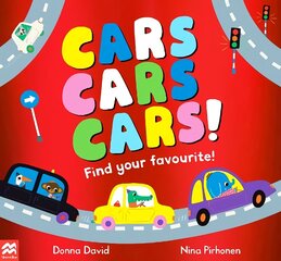 Cars Cars Cars!: Find Your Favourite цена и информация | Книги для малышей | 220.lv