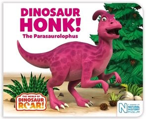 Dinosaur Honk! The Parasaurolophus cena un informācija | Grāmatas mazuļiem | 220.lv