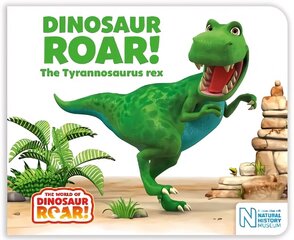 Dinosaur Roar! The Tyrannosaurus rex цена и информация | Книги для самых маленьких | 220.lv