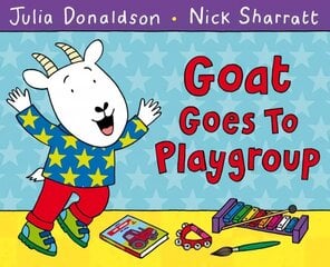 Goat Goes to Playgroup Illustrated edition цена и информация | Книги для малышей | 220.lv