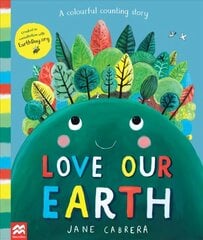 Love Our Earth: A Colourful Counting Story цена и информация | Книги для малышей | 220.lv