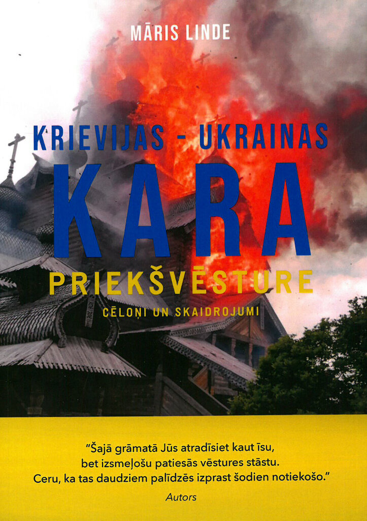 Krievijas - Ukrainas kara priekšvēsture. Cēloņi un skaidrojumi cena un informācija | Vēstures grāmatas | 220.lv