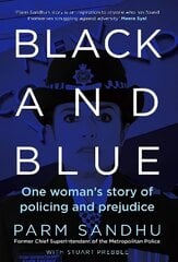 Black and Blue: One Woman's Story of Policing and Prejudice Main cena un informācija | Biogrāfijas, autobiogrāfijas, memuāri | 220.lv