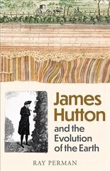 James Hutton: The Genius of Time cena un informācija | Biogrāfijas, autobiogrāfijas, memuāri | 220.lv