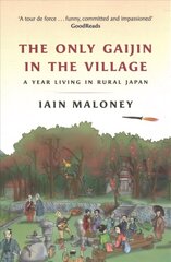 Only Gaijin in the Village New in B-Paperback cena un informācija | Biogrāfijas, autobiogrāfijas, memuāri | 220.lv