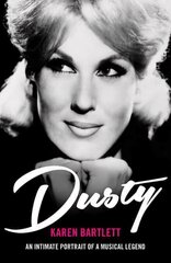 Dusty: An Intimate Portrait of a Musical Legend цена и информация | Биографии, автобиогафии, мемуары | 220.lv