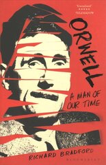 Orwell: A Man Of Our Time cena un informācija | Biogrāfijas, autobiogrāfijas, memuāri | 220.lv