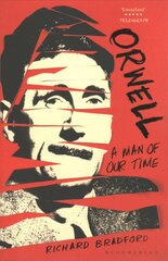 Orwell: A Man Of Our Time цена и информация | Биографии, автобиогафии, мемуары | 220.lv