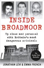 Inside Broadmoor: The Sunday Times Bestseller cena un informācija | Biogrāfijas, autobiogrāfijas, memuāri | 220.lv