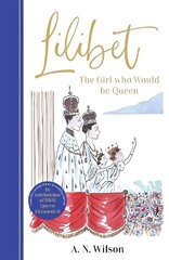 Lilibet: The Girl Who Would be Queen: A gorgeously illustrated gift book celebrating Her Majesty's platinum jubilee cena un informācija | Biogrāfijas, autobiogrāfijas, memuāri | 220.lv