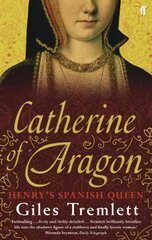 Catherine of Aragon: Henry's Spanish Queen Main cena un informācija | Biogrāfijas, autobiogrāfijas, memuāri | 220.lv
