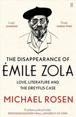 Disappearance of Emile Zola: Love, Literature and the Dreyfus Case Main цена и информация | Биографии, автобиогафии, мемуары | 220.lv