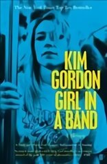 Girl in a Band Main cena un informācija | Biogrāfijas, autobiogrāfijas, memuāri | 220.lv