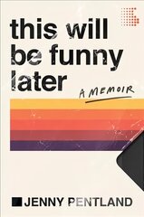 This Will Be Funny Later: A Memoir цена и информация | Биографии, автобиографии, мемуары | 220.lv