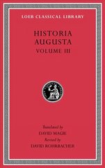 Historia Augusta, Volume III цена и информация | Биографии, автобиогафии, мемуары | 220.lv