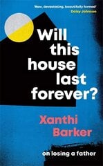 Will This House Last Forever?: 'Heartbreaking, beautifully written' The Times цена и информация | Биографии, автобиогафии, мемуары | 220.lv