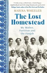 Lost Homestead: My Mother, Partition and the Punjab цена и информация | Биографии, автобиогафии, мемуары | 220.lv