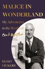 Malice in Wonderland: My Adventures in the World of Cecil Beaton cena un informācija | Biogrāfijas, autobiogrāfijas, memuāri | 220.lv