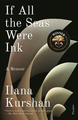 If All the Seas Were Ink: A Memoir цена и информация | Биографии, автобиогафии, мемуары | 220.lv