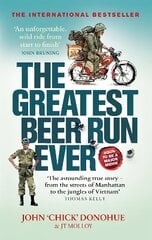 Greatest Beer Run Ever: A Crazy Adventure in a Crazy War *NOW A MAJOR MOVIE* цена и информация | Биографии, автобиографии, мемуары | 220.lv