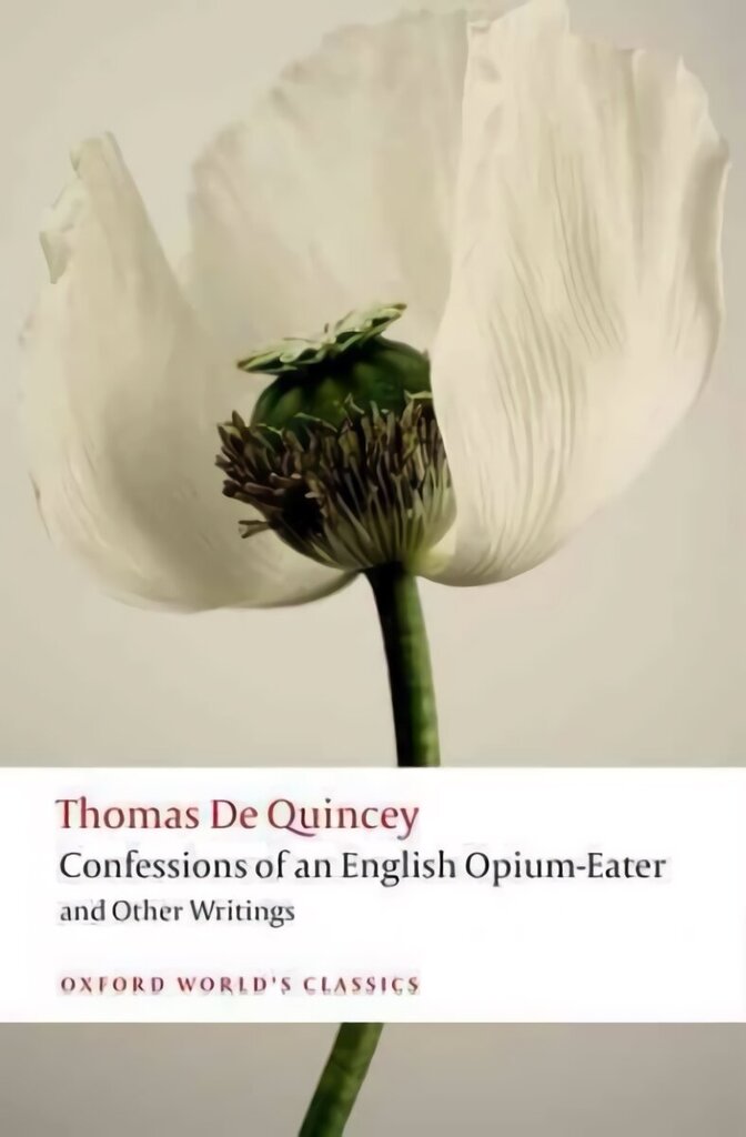 Confessions of an English Opium-Eater and Other Writings cena un informācija | Biogrāfijas, autobiogrāfijas, memuāri | 220.lv