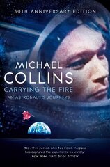 Carrying the Fire: An Astronaut's Journeys cena un informācija | Biogrāfijas, autobiogrāfijas, memuāri | 220.lv