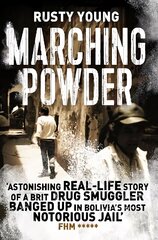 Marching Powder New Edition цена и информация | Биографии, автобиогафии, мемуары | 220.lv