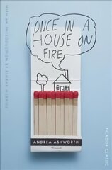 Once in a House on Fire: Picador Classic Main Market Ed. цена и информация | Биографии, автобиогафии, мемуары | 220.lv