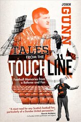 Tales from the Touchline: Football Memories from a Referee and Fan cena un informācija | Biogrāfijas, autobiogrāfijas, memuāri | 220.lv